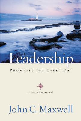 Leadership Promises for Every Day: A Daily Devotional - Maxwell, John C