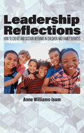Leadership Reflections: How to Create and Sustain Reforms in Children and Family Services