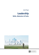 Leadership: Skills, Behaviors & Traits
