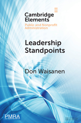 Leadership Standpoints: A Practical Framework for the Next Generation of Nonprofit Leaders - Waisanen, Don