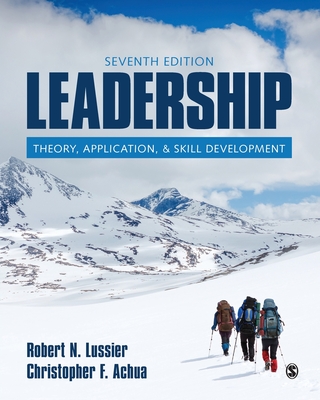 Leadership: Theory, Application, & Skill Development - Lussier, Robert N, and Achua, Christopher F