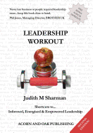 Leadership Workout: Shortcuts to Informed, Energised and Empowered Leadership