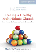 Leading a Healthy Multi-ethnic Church: Seven Common Challenges and How to Overcome Them