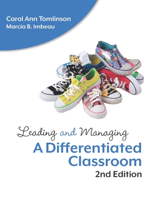 Leading and Managing a Differentiated Classroom - Tomlinson, Carol Ann, and Imbeau, Marcia B