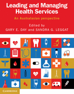 Leading and Managing Health Services: An Australasian Perspective