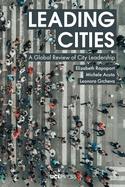 Leading Cities: A Global Review of City Leadership