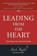 Leading from the Heart: Choosing To Be a Servant Leader