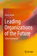 Leading Organizations of the Future: A New Framework
