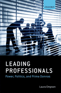 Leading Professionals: Power, Politics, and Prima Donnas