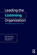 Leading the Listening Organisation: Creating Organisations That Flourish