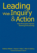 Leading with Inquiry & Action: How Principals Improve Teaching and Learning