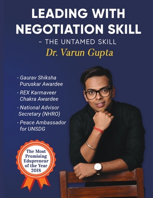 Leading with Negotiation Skill - The Untamed Skill - Gupta, Varun