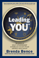 Leading You: The Power of Self-Leadership to Build Your Executive Brand and Drive Career Success