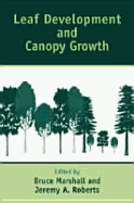Leaf Development and Canopy Growth - Marshall, Bruce (Editor), and Roberts, Jeremy A (Editor)