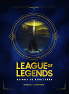 League of Legends. Los Reinos de Runeterra (Gu?a Oficial) / League of Legends: Realms of Runeterra (Official Companion)
