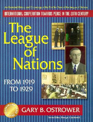 League of Nations 1919 - Ostrower, Gary B, and Lankevich, George L (Editor)