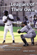 Leagues of Their Own: Independent Professional Baseball, 1993-1999