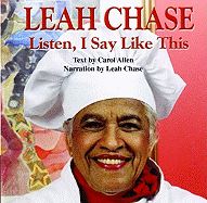Leah Chase: Listen, I Say Like This