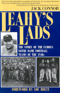 Leahy's Lads: The Story of the Famous Notre Dame Football Teams of the 1940s - Connor, Jack