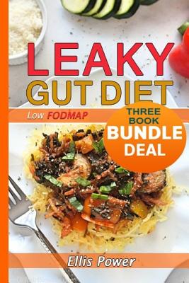 Leaky Gut Diet: Super Bundle - The Low Fodmap Diet Made Simple - Meal Plans - Recipes - Health Eating Advice - Eating Out - Vegetarian Recipes - Power, Ellis