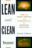 Lean and Clean Management: How to Boost Profits and Productivity by Reducing Pollution