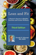 Lean and Fit: A Doctor's Journey to Healthy Nutrition and Greater Wellness