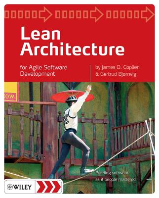 Lean Architecture: For Agile Software Development - Coplien, James O, and Bjrnvig, Gertrud