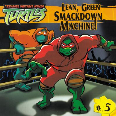 Lean, Green Smackdown Machine! - Murphy, Steve