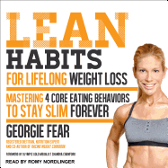 Lean Habits for Lifelong Weight Loss: Mastering 4 Core Eating Behaviors to Stay Slim Forever