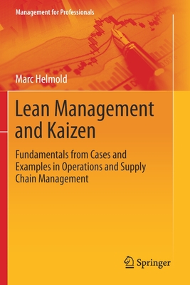 Lean Management and Kaizen: Fundamentals from Cases and Examples in Operations and Supply Chain Management - Helmold, Marc