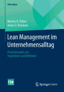 Lean Management Im Unternehmensalltag: Praxisbeispiele Zur Inspiration Und Reflexion