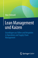 Lean Management und Kaizen: Grundlagen aus Fallen und Beispielen in Operations und Supply Chain Management