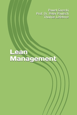 Lean Management - Pautsch, Peter, and Lefebvre, Thomas, and Gorecki, Pawel