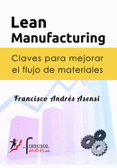 Lean Manufacturing: Claves para mejorar el flujo de materiales