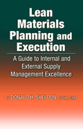 Lean Materials Planning and Execution: A Guide to Internal and External Supply Management Excellence