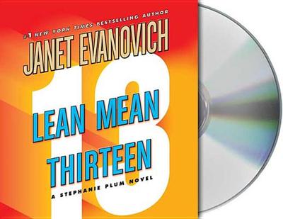 Lean Mean Thirteen - Evanovich, Janet, and King, Lorelei (Read by)