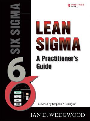 Lean Sigma: A Practitioner's Guide - Wedgwood, Ian