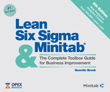 Lean Six Sigma and Minitab: The Complete Toolbox Guide for Business Improvement