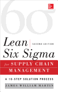 Lean Six SIGMA for Supply Chain Management, Second Edition: The 10-Step Solution Process