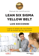 Lean Six Sigma Yellow Belt. Manual de certificacin