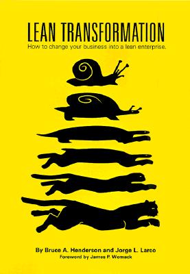Lean Transformation: How to Change Your Business Into a Lean Enterprise - Henderson, Bruce a, and Larco, Jorge L, and Martin, Stephen H (Editor)