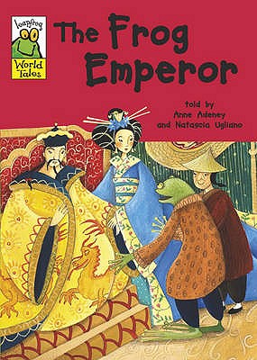 Leapfrog World Tales: The Frog Emperor - Adeney, Anne