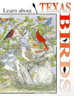 Learn about Texas Birds - Lockwood, Mark W, and Zappler, Georg (Editor)