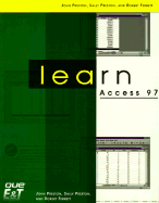 Learn Access 97 - Ferrett, Robert L, and Que Education & Training, and Preston, Sally