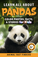Learn All About Pandas: Color Photos, Facts, and Stories for Kids