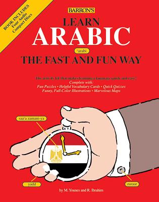 Learn Arabic the Fast and Fun Way - Ibrahim, Ragy H, and Younes, Munther