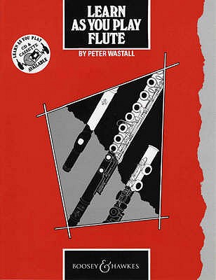 Learn as You Play Flute: Tutor Book - Wastall, Peter