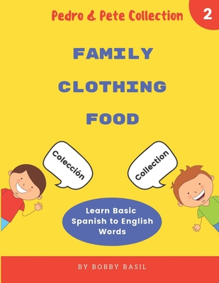 Learn Basic Spanish to English Words: Family - Clothing - Food - Basil, Bobby