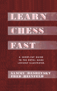 Learn Chess Fast! by Sammy Reshevsky