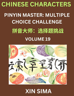 Learn Chinese Characters (Part 19) - Recognize Simplified Chinese Characters from the given English and pinyin, Test Series for Easy Chinese and HSK Preparation Lessons, Objective Multiple Answer Type Questions